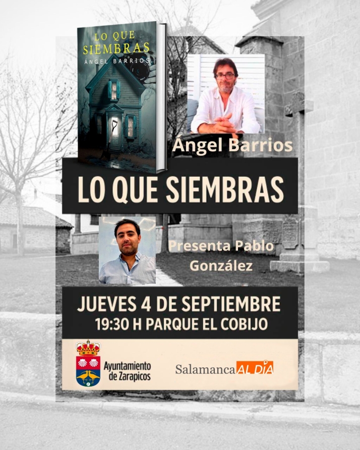 &Aacute;ngel Barrios presenta su libro 'Lo que siembras' este jueves en el Parque El Cobijo de Zarapicos y lo dirige Pablo Gonz&aacute;lez, de SALAMANCArtv AL D&Iacute;A | Imagen 1