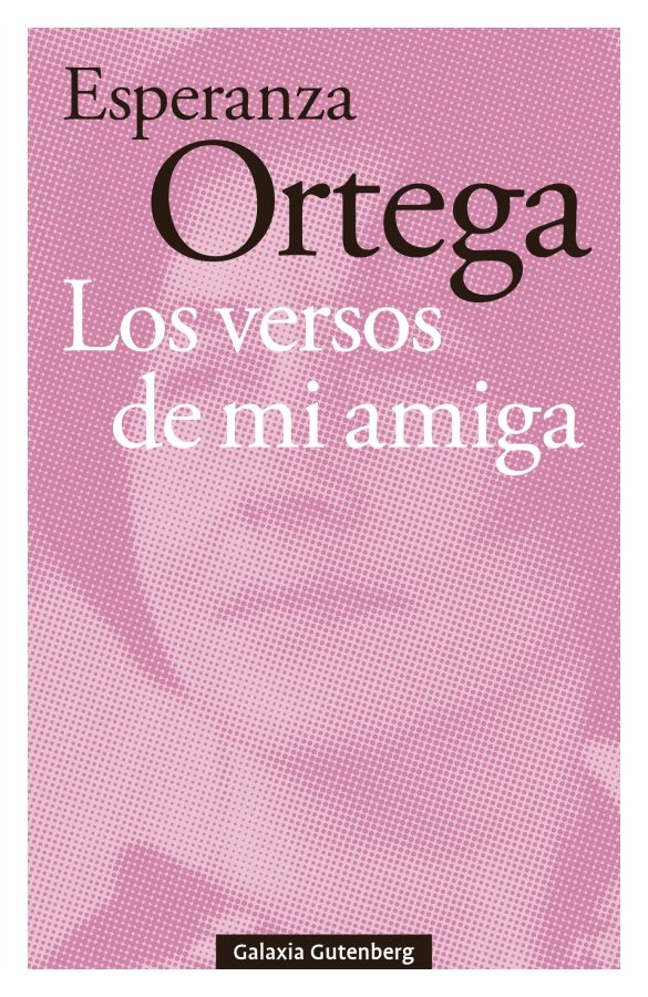 La poesía de Esperanza Ortega, la vida misma | Imagen 1