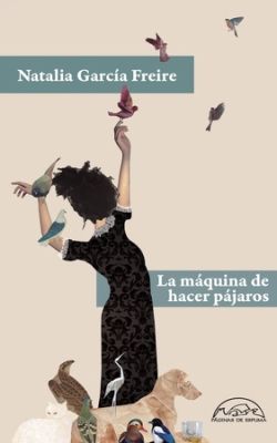 Natalia Garc&iacute;a Freire presentar&aacute; en Salamanca 'La m&aacute;quina de hacer p&aacute;jaros' | Imagen 1