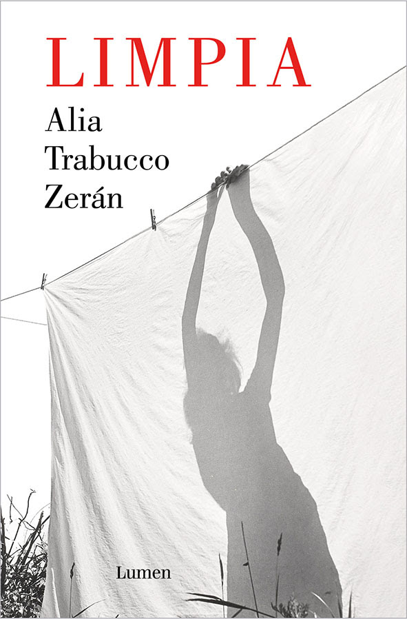 Alia Trabucco Zer&aacute;n presenta 'Limpia', una novela lucid&iacute;sima, despiadada y brutal | Imagen 1
